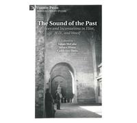 The Sound of the Past: Echoes and Incantations in Eliot, H.D., and Woolf