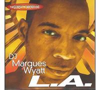 The Sound of the Underground - La: Mixed By DJ Marques Wyatt
