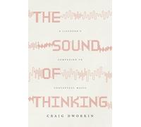 The Sound of Thinking: A Listener's Companion to Conceptual Music