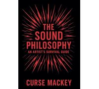 The Sound Philosophy: An Artist's Survival Guide