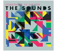 The Sounds - Something To Die For by The Sounds (2011) Audio CD