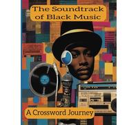 The Soundtrack Of Black Music: A Crossword Journey