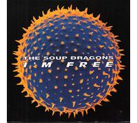 The Soup Dragons - I'M FREE 7" (VINYL 45) UK BIG LIFE 1990