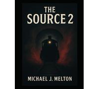 The Source 2: It Was Never Meant To Be Found-Melton, Michael J.-Copertina flessi