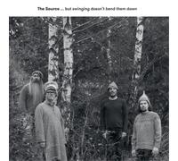 Source,the - ...But Swinging Doesn'T Bend Them Down