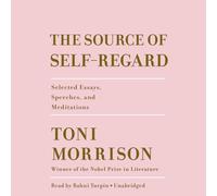 The Source of Self-Regard: Selected Essays, Speeches, and Meditations - NUOVO