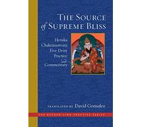 The Source of Supreme Bliss: Heruka Chakrasamvara Five Deity Practice and Commentary