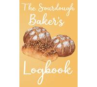 The Sourdough Baker's Logbook
