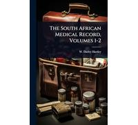 The South African Medical Record, Volumes 1-2