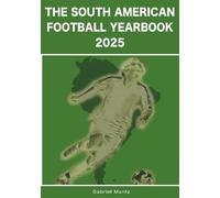 The South American Football Yearbook 2025