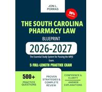 The South Carolina Pharmacy Law Blueprint 2026-2027: The Essential Study System for Passing the MPJE Exam.