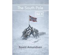 The South Pole: Vol. II