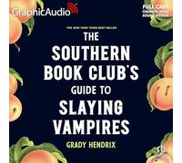 The Southern Book Club's Guide to Slaying Vampires: Dramatized Adaptation