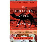 Freya Stark The Southern Gates of Arabia (Tascabile)