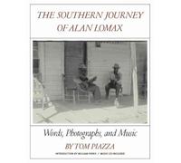 The Southern Journey of Alan Lomax: Words, Photographs, and Music (Hardback) - Common