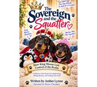 The Sovereign and the Squatter: How King Moose Theodore Lost Control of the Realm