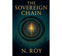 The Sovereign Chain: Awakening: 1