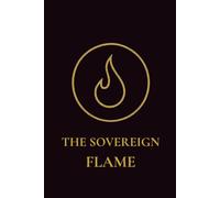 The Sovereign Flame