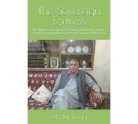 The Sovereign Fortress: The Malyar Covenant, the Peer Bukhari Sanctuary, and the Century-Long Evolution of the Kohat Garrison (1849-2026)