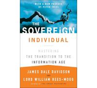 James Dale Davi The Sovereign Individual: Mastering the Transition (Tascabile)