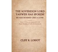 The Sovereign Lord Yahweh Has Spoken! He Has Roared Like a Lion!