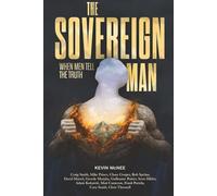 The Sovereign Man: When Men Tell The Truth