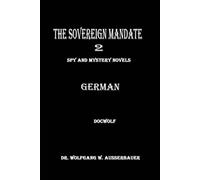 The Sovereign Mandate 2 in German: Spy and Mystery Novels