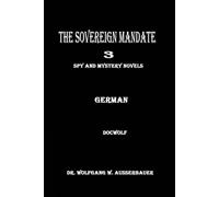 The Sovereign Mandate 3 in German: Spy and Mystery Novels