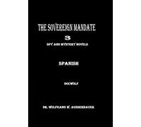 The Sovereign Mandate 3 in Spanish: Spy and Mystery Novels (Spanish Edition)