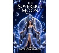 The Sovereign Moon: Moon and Earth