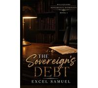 THE SOVEREIGN’S DEBT: The Billionaire Sovereign Dominion: Book 1