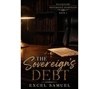 THE SOVEREIGN’S DEBT: The Billionaire Sovereign Dominion: Book 1