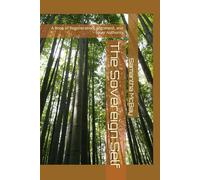 The Sovereign Self: A Book of Regeneration, Alignment, and Inner Authority