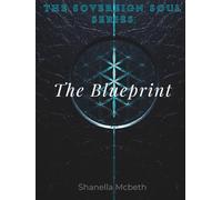 The Sovereign Soul Series: The Blueprint