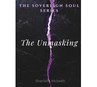 The Sovereign Soul Series: The Unmasking