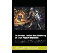 The Sovereign Standard: Book 3 Reviewing the CFTC's Proposed Regulations: Comments and suggestions on the CFTC’s proposed Guidelines for United States ... Policy under the August 2026 Publications