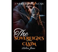 The Sovereign's Claim: A Forbidden Alpha Protector Dark Mafia Romance