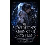 The Sovereign's Monster System: Bound by the Slate Throne