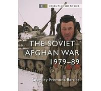 Gregory Fremont-Barnes The Soviet-Afghan War (Tascabile) Essential Histories
