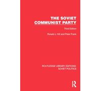 The Soviet Communist Party: Third Edition