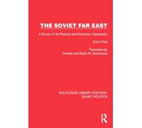 The Soviet Far East: A Survey of its Physical and Economic Geography