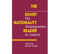 The Soviet Nationality Reader - Rachel Denber - Westview, 1992