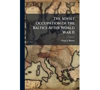 The Soviet Occupation of the Baltics After World War II
