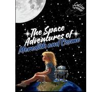 The Space Adventures of Meredith and Cosmo