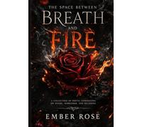 The Space Between Breath and Fire