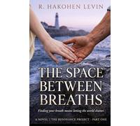 The Space Between Breaths: A Coastal Maine Second Chance Romance: A High-Immersion Slow Burn Story of Healing and Emotional Resonance