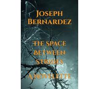 The Space Between Strides: A Novelette