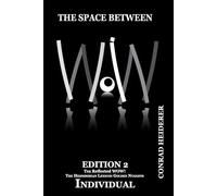 THE SPACE BETWEEN - THE REFLECTED WOW - INDIVIDUAL - EDITION 2: AGE OF CONSCIOUSNESS AND INCIDENTAL SPACE