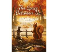 The Space Between Us: a story about navigating difficult conversations