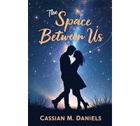 The Space Between Us: A Story of Love, Loss, and the Fragile Threads That Hold Us Together